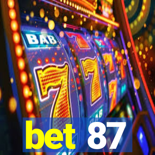 bet 87